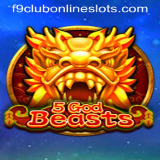 Unearthing the Thrill of 5GodBeasts: Dive into F9 Club's Latest Sensation