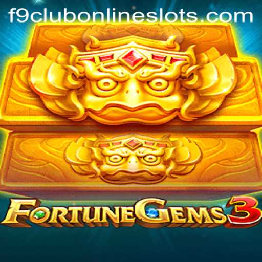 Exploring FortuneGems3: A Dazzling New Casino Experience at F9 Club
