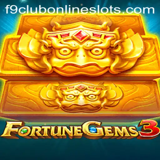 Exploring FortuneGems3: A Dazzling New Casino Experience at F9 Club