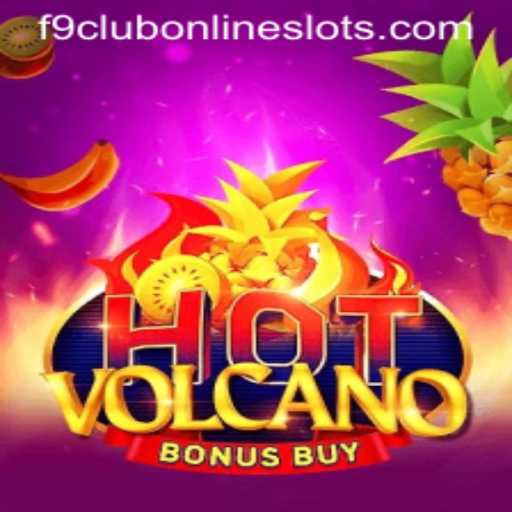 Discover the Thrills of HotVolcanoBonusBuy at F9 Club