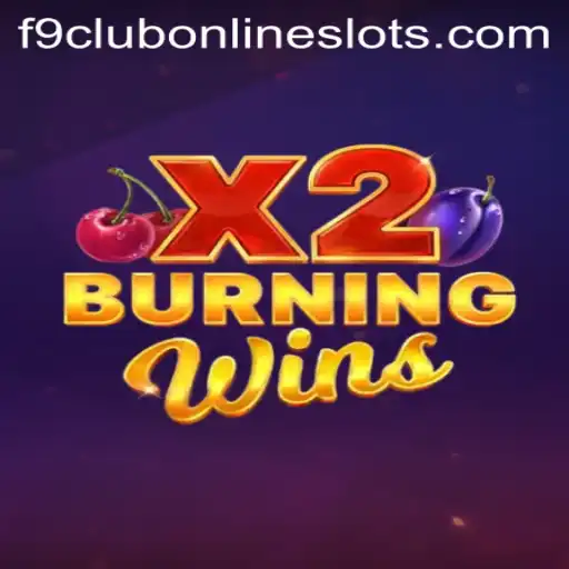 BurningWinsX2: A Fiery Entry into F9 Club's Gaming Realm