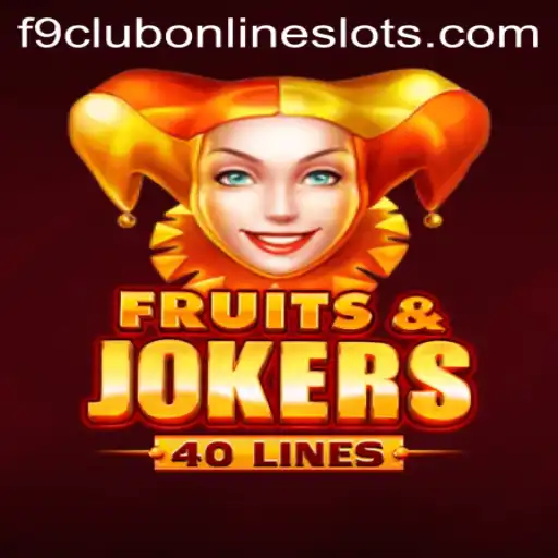 FruitsAndJokers40: A Vibrant Journey into the World of Fruit Slots with F9 Club