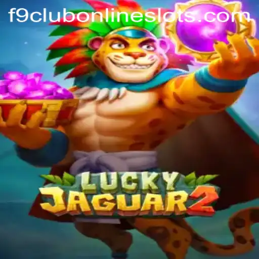 Discovering Luckyjaguar2: The Thrilling World of F9 Club Gaming